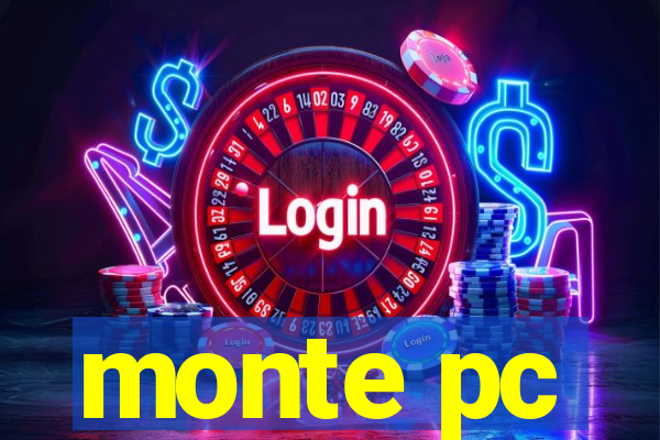 monte pc